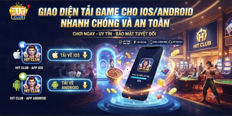 Giao diện tải game cho iOS/Android nhanh chóng và an toàn
