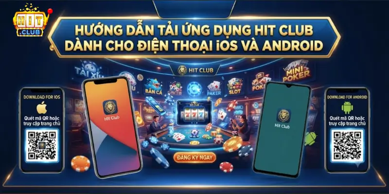 Hướng dẫn tải ứng dụng Hit Club cho điện thoại iOS và Android