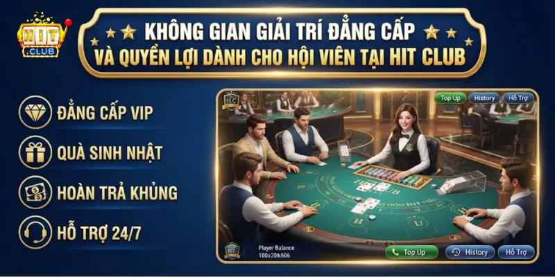Không gian giải trí đẳng cấp và quyền lợi dành cho hội viên tại Hit Club