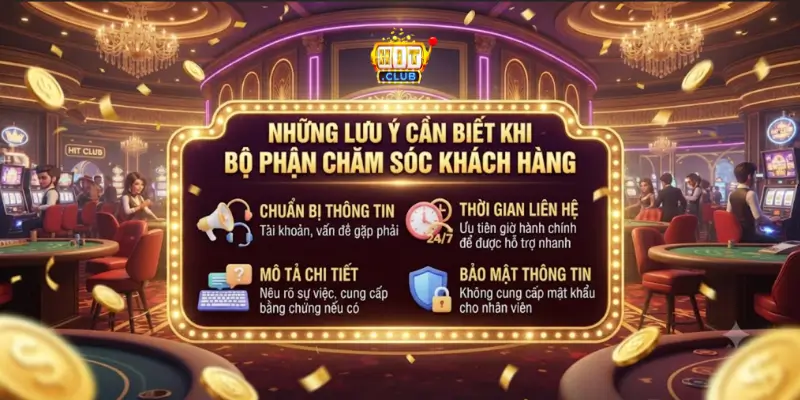 Những lưu ý cần biết khi liên hệ bộ phận chăm sóc khách hàng