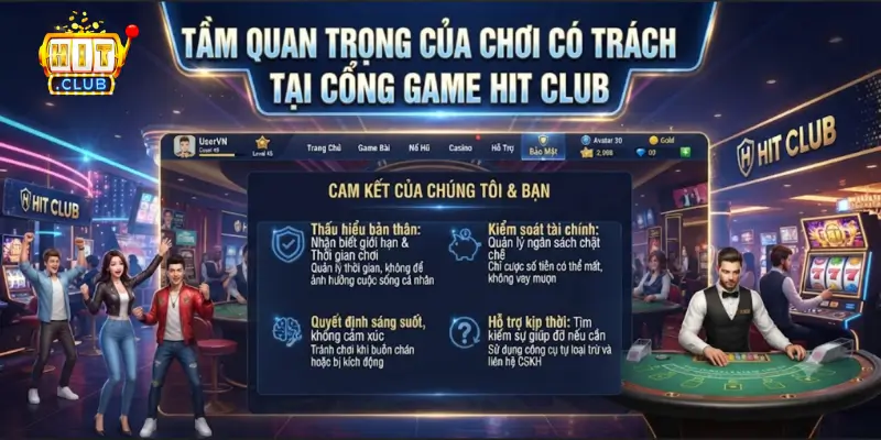 Tầm quan trọng của chơi có trách nhiệm tại cổng game Hit Club